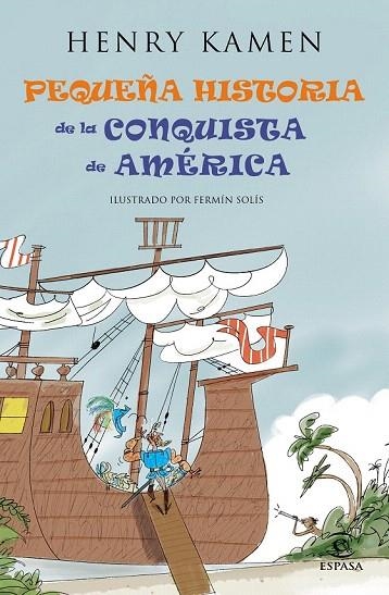 PEQUEÑA HISTORIA DE LA CONQUISTA DE AMÉRICA | 9788467042047 | KAMEN, HENRY | Llibreria La Gralla | Llibreria online de Granollers