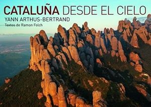CATALUÑA DESDE EL CIELO | 9788416177035 | BERTRAND, YANN ARTHUS  | Llibreria La Gralla | Librería online de Granollers