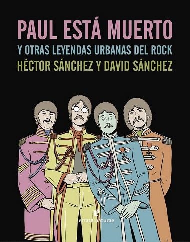 PAUL ESTÁ MUERTO Y OTRAS LEYENDAS URBANAS DEL ROCK | 9788415217824 | SÁNCHEZ MORO, HÉCTOR | Llibreria La Gralla | Llibreria online de Granollers