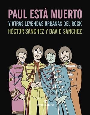 PAUL ESTÁ MUERTO Y OTRAS LEYENDAS URBANAS DEL ROCK | 9788415217824 | SÁNCHEZ MORO, HÉCTOR | Llibreria La Gralla | Llibreria online de Granollers
