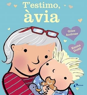 T' ESTIMO, ÀVIA | 9788499065731 | ANDREAE, GILES | Llibreria La Gralla | Librería online de Granollers