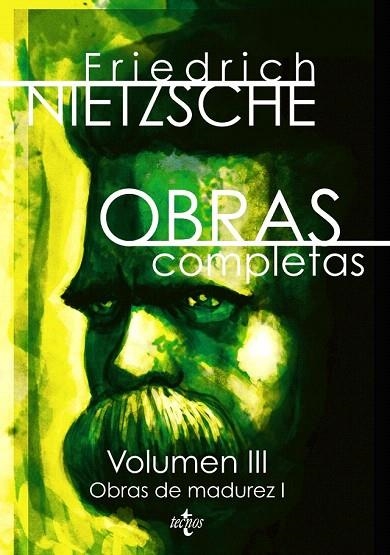 OBRAS COMPLETAS. VOLUMEN III. OBRAS DE MADUREZ I | 9788430962099 | NIETZSCHE, FRIEDRICH | Llibreria La Gralla | Llibreria online de Granollers