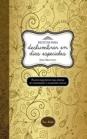 RECETAS PARA DESLUMBRAR EN DÍAS ESPECIALES | 9788416245024 | ERAUZKIN CAÑADA, IKER | Llibreria La Gralla | Librería online de Granollers