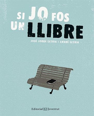 SI JO FOS UN LLIBRE | 9788426141200 | LETRIA, JOSÉ JORGE/LETRIA, ANDRÉ | Llibreria La Gralla | Librería online de Granollers