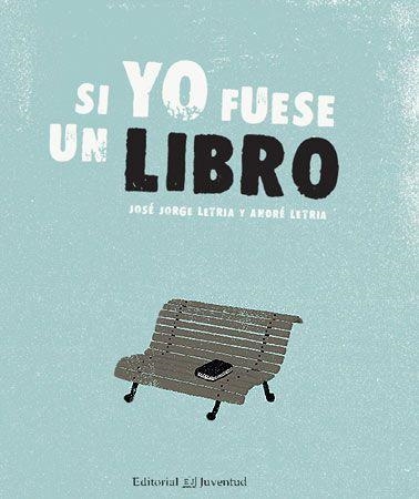 SI YO FUESE UN LIBRO | 9788426141194 | LETRIA, JOSÉ JORGE / LETRIA, ANDRÉ | Llibreria La Gralla | Llibreria online de Granollers