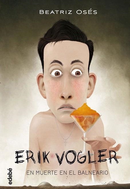 ERIK VOGLER 2: MUERTE EN EL BALNEARIO | 9788468312859 | OSES GARCÍA, BEATRIZ | Llibreria La Gralla | Librería online de Granollers