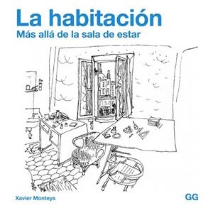 HABITACION, LA. MAS ALLA DE LA SALA DE ESTAR | 9788425227394 | MONTEYS ROIG, XAVIER | Llibreria La Gralla | Librería online de Granollers