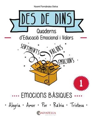 DES DE DINS EMOCIONS BÀSIQUES | 9788484128205 | FERNÁNDEZ SELVA, NOEMÍ | Llibreria La Gralla | Librería online de Granollers