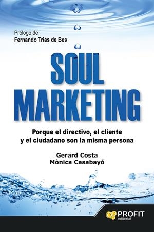 SOUL MARKETING | 9788416115273 | COSTA GUIX, GERARD/CASABAYO BONAS, MÒNICA | Llibreria La Gralla | Llibreria online de Granollers