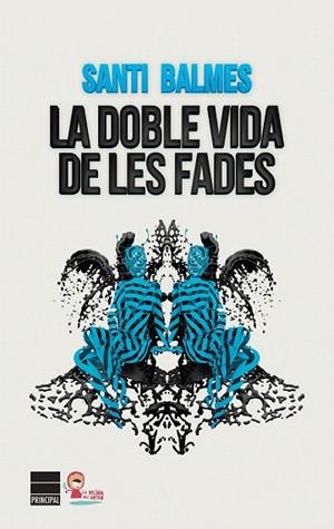 DOBLE VIDA DE LES FADES, LA | 9788416223152 | BALMES, SANTI | Llibreria La Gralla | Librería online de Granollers