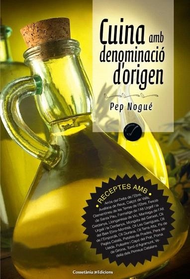 CUINA AMB DENOMINACIÓ D'ORIGEN | 9788490342794 | NOGUÉ, PEP | Llibreria La Gralla | Llibreria online de Granollers