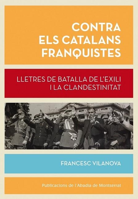 CONTRA ELS CATALANS FRANQUISTES | 9788498837148 | VILANOVA, FRANCESC | Llibreria La Gralla | Llibreria online de Granollers