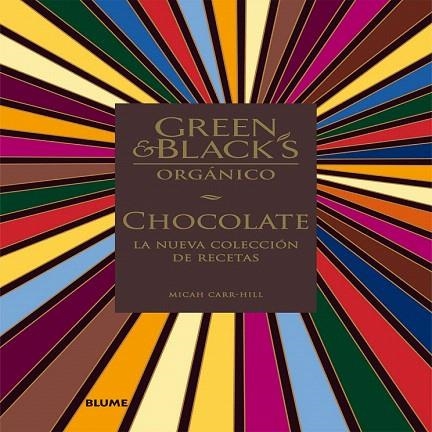 CHOCOLATE LA NUEVA COLECCIÓN DE RECETAS (GREEN & BLACK'S ORGÁNICO)  | 9788416138289 | CARR-HILL, MICAH | Llibreria La Gralla | Llibreria online de Granollers