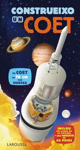 CONSTRUEIXO UN COET | 9788416124022 | LAROUSSE EDITORIAL | Llibreria La Gralla | Librería online de Granollers