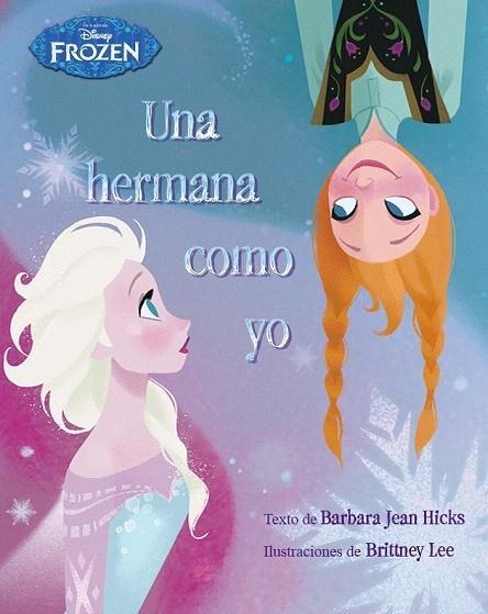 HERMANA COMO YO, UNA (FROZEN) | 9788499516301 | DISNEY | Llibreria La Gralla | Librería online de Granollers