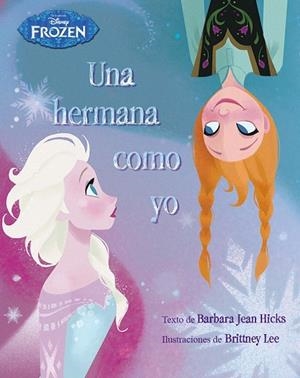 HERMANA COMO YO, UNA (FROZEN) | 9788499516301 | DISNEY | Llibreria La Gralla | Llibreria online de Granollers
