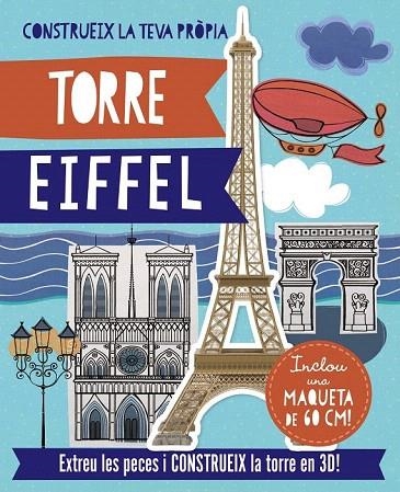 CONSTRUEIX LA TEVA PROPIA TORRE EIFFEL | 9788499065564 | BIGGS, FIONA | Llibreria La Gralla | Librería online de Granollers