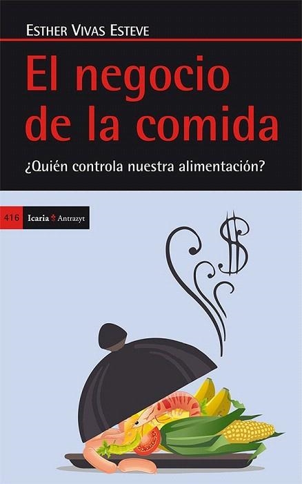 NEGOCIO DE LA COMIDA, EL | 9788498886276 | VIVAS ESTEVE, ESTHER | Llibreria La Gralla | Llibreria online de Granollers
