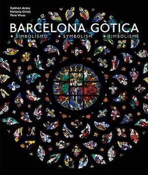 BARCELONA GÒTICA | 9788484786191 | VIVAS ORTIZ, PERE; CIRLOT VALENZUELA, VICTORIA; AROLA FERRER, RAIMON | Llibreria La Gralla | Llibreria online de Granollers