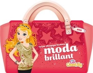 MODA BRILLANT (LILI CHANTILLY) | 9788424652562 | Llibreria La Gralla | Llibreria online de Granollers