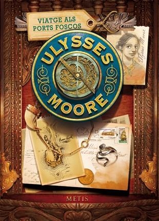 VIATGE ALS PORTS FOSCOS (ULYSSES MOORE) | 9788424652814 | MOORE, ULYSSES | Llibreria La Gralla | Librería online de Granollers