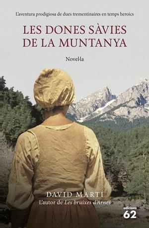 DONES SÀVIES DE LA MUNTANYA, LES | 9788429771473 | MARTI, DAVID | Llibreria La Gralla | Librería online de Granollers