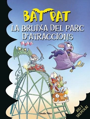 BRUIXA DEL PARC D'ATRACCIONS, LA (BAT PAT 31) | 9788490574393 | PAVANELLO, ROBERTO | Llibreria La Gralla | Librería online de Granollers