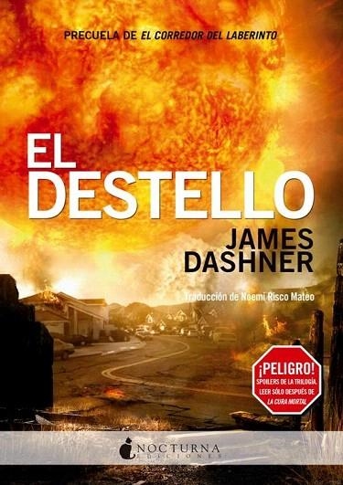 DESTELLO, EL (EL CORREDOR DEL LABERINTO 4) | 9788494286216 | DASHNER, JAMES | Llibreria La Gralla | Librería online de Granollers
