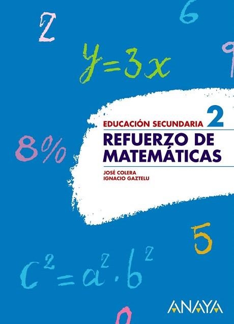 REFUERZO DE MATEMÁTICAS 2. | 9788466751513 | COLERA JIMÉNEZ, JOSÉ/GAZTELU ALBERO, IGNACIO | Llibreria La Gralla | Librería online de Granollers