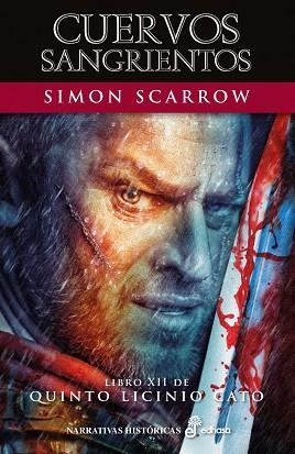 CUERVOS SANGRIENTOS (LIBRO XII DE QUINTO LICINIO CATO) | 9788435062831 | SCARROW, SIMON | Llibreria La Gralla | Librería online de Granollers