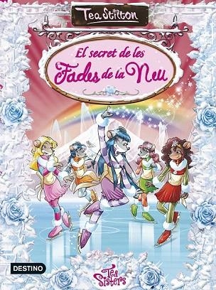 SECRET DE LES FADES DE LA NEU, EL | 9788490575932 | STILTON, TEA | Llibreria La Gralla | Llibreria online de Granollers