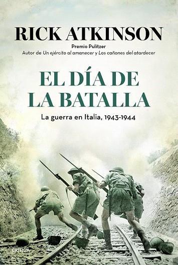 DÍA DE LA BATALLA, EL | 9788498927641 | ATKINSON, RICK  | Llibreria La Gralla | Librería online de Granollers