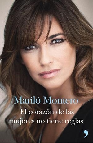 CORAZÓN DE LAS MUJERES NO TIENE REGLAS, EL | 9788499984520 | MONTERO, MARILÓ  | Llibreria La Gralla | Librería online de Granollers