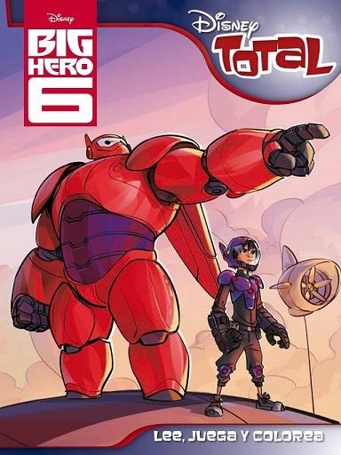BIG HERO 6. DISNEY TOTAL | 9788499516387 | DISNEY | Llibreria La Gralla | Librería online de Granollers