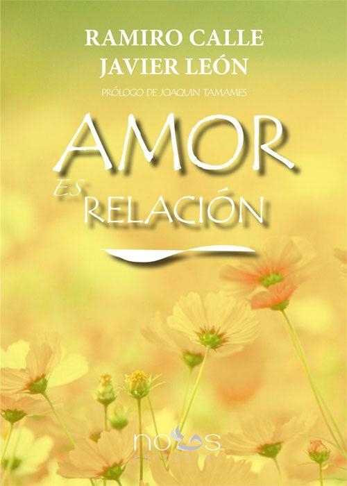 AMOR ES RELACIÓN | 9788494217050 | CALLE, RAMIRO / LEÓN, JAVIER | Llibreria La Gralla | Librería online de Granollers