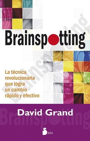 BRAINSPOTTING | 9788416233052 | GRAND, DAVID | Llibreria La Gralla | Librería online de Granollers