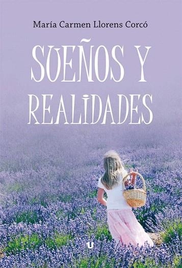 SUEÑOS Y REALIDADES | 9788416234257 | LLORENS, Mª CARMEN | Llibreria La Gralla | Librería online de Granollers