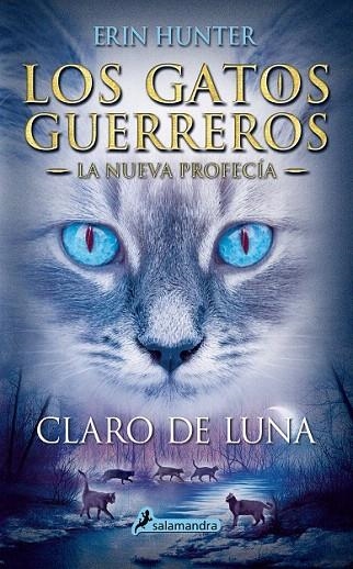 CLARO DE LUNA (LOS GATOS GUERREROS - LA NUEVA PROFECÍA, 2) | 9788498386240 | HUNTER, ERIN | Llibreria La Gralla | Librería online de Granollers