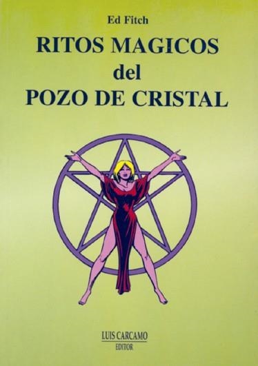 RITOS MÁGICOS DEL POZO DE CRISTAL | 9788476271087 | FITCH, ED | Llibreria La Gralla | Llibreria online de Granollers