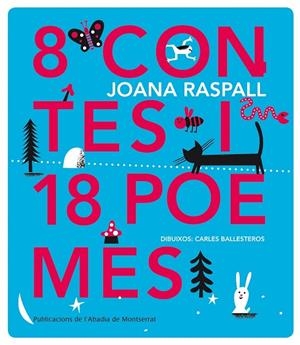8 CONTES I 18 POEMES | 9788498837162 | RASPALL, JOANA / BALLESTEROS, CARLES (DIBUIXOS) | Llibreria La Gralla | Librería online de Granollers