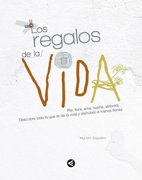 REGALOS DE LA VIDA, LOS | 9788403014756 | SAYALERO, MYRIAM | Llibreria La Gralla | Llibreria online de Granollers