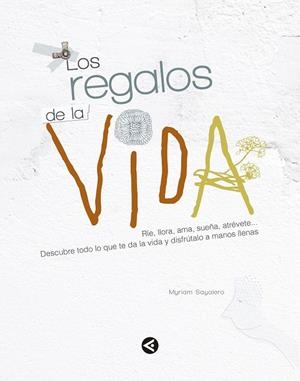 REGALOS DE LA VIDA, LOS | 9788403014756 | SAYALERO, MYRIAM | Llibreria La Gralla | Librería online de Granollers