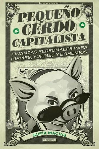 PEQUEÑO CERDO CAPITALISTA | 9788403014695 | MACIAS, SOFIA | Llibreria La Gralla | Librería online de Granollers