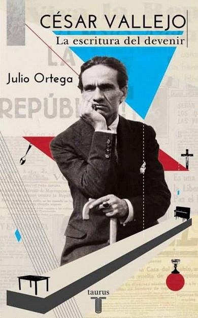 CÉSAR VALLEJO. LA ESCRITURA DEL DEVENIR | 9788430600595 | ORTEGA, JULIO | Llibreria La Gralla | Llibreria online de Granollers