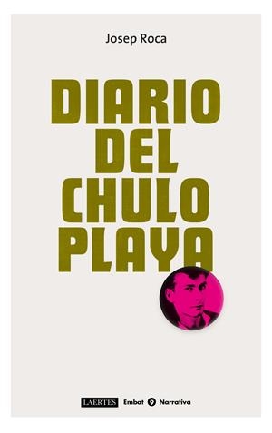 DIARIO DEL CHULOPLAYA | 9788475849638 | ROCA TORAN, JOSEP | Llibreria La Gralla | Librería online de Granollers