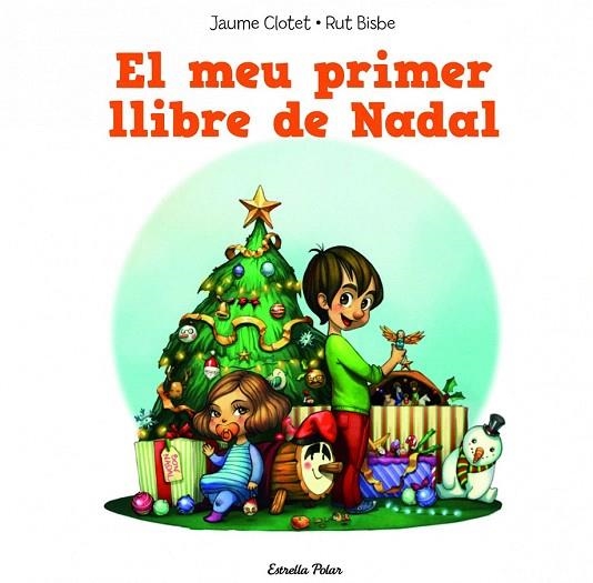 MEU PRIMER LLIBRE DE NADAL, EL | 9788490574157 | CLOTET, JAUME / BISBE, RUT | Llibreria La Gralla | Librería online de Granollers