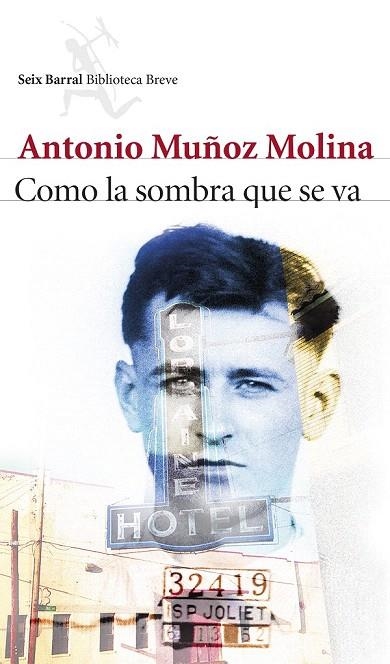 COMO LA SOMBRA QUE SE VA | 9788432224157 | MUÑOZ MOLINA, ANTONIO | Llibreria La Gralla | Llibreria online de Granollers