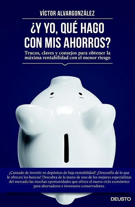 ¿Y YO, QUÉ HAGO CON MIS AHORROS? | 9788423419333 | ALVARGONZÁLEZ JORISSEN, VÍCTOR  | Llibreria La Gralla | Librería online de Granollers