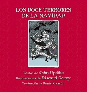 DOCE TERRORES DE LA NAVIDAD, LOS | 9788415539858 | UPDIKE, JOHN/GOREY, EDWARD | Llibreria La Gralla | Llibreria online de Granollers