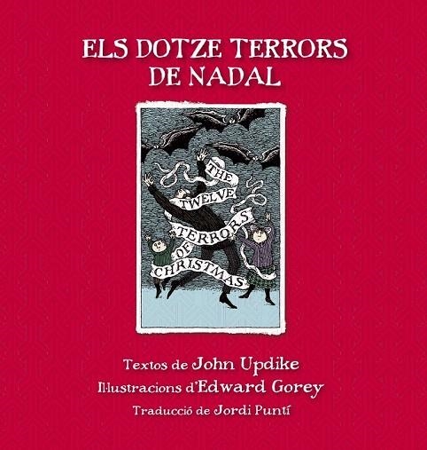 DOTZE TERRORS DE NADAL, ELS | 9788415539865 | UPDIKE, JOHN/GOREY, EDWARD | Llibreria La Gralla | Llibreria online de Granollers